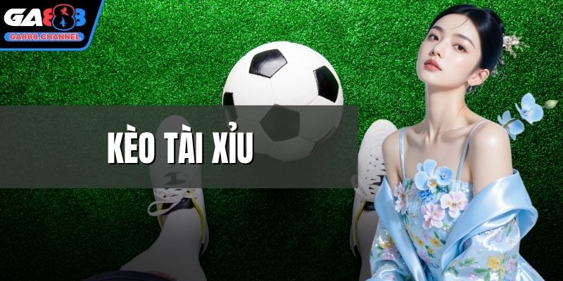 Kèo tài xỉu