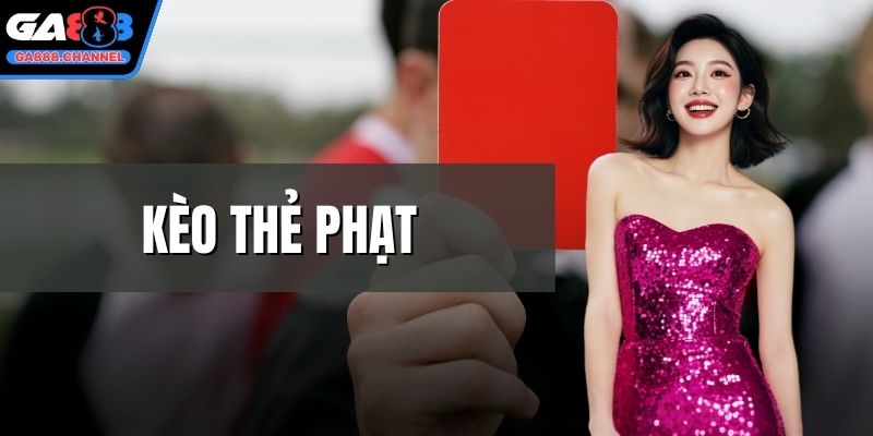 Kèo thẻ phạt