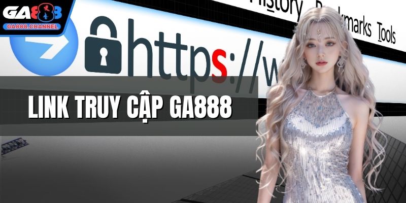 Link truy cập GA888