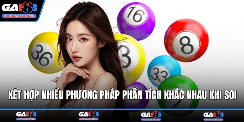 Kết hợp nhiều phương pháp phân tích khác nhau khi soi